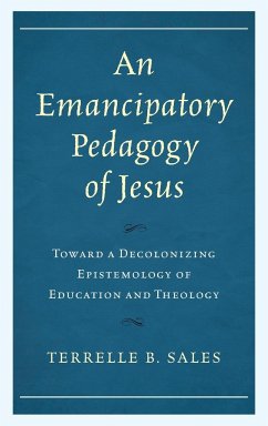 An Emancipatory Pedagogy of Jesus - Sales, Terrelle B.