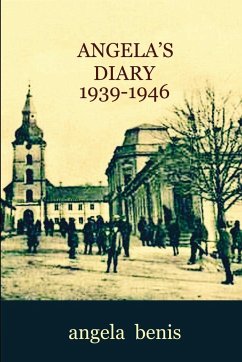 Angela's Diary 1939-1946 - Benis, Angela