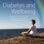 Diabetes and Wellbeing Lib/E: Managing the Psychological and Emotional Challenges of Diabetes Types 1 and 2