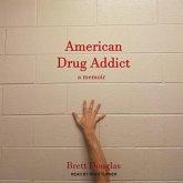 American Drug Addict Lib/E: A Memoir