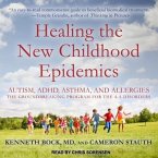 Healing the New Childhood Epidemics: Autism, Adhd, Asthma, and Allergies: The Groundbreaking Program for the 4-A Disorders