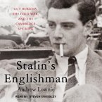 Stalin's Englishman: Guy Burgess, the Cold War, and the Cambridge Spy Ring