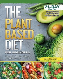 The Plant-Based Diet for Beginners - Newman, Alice