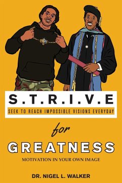 STRIVE for Greatness - Walker, Nigel L.