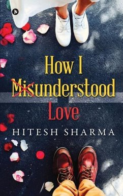 How I Misunderstood Love - Hitesh Sharma