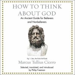 How to Think about God - Cicero, Marcus Tullius