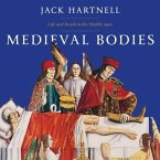 Medieval Bodies Lib/E: Life and Death in the Middle Ages