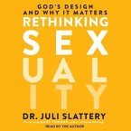 Rethinking Sexuality Lib/E: God's Design and Why It Matters