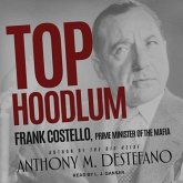 Top Hoodlum Lib/E: Frank Costello, Prime Minister of the Mafia