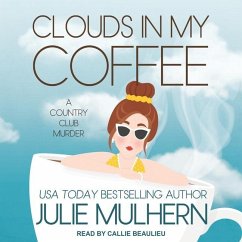 Clouds in My Coffee - Mulhern, Julie