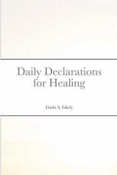 Daily Declarations for Healing - Likely, Linda