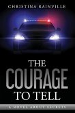 The Courage to Tell: A Novel About Secrets