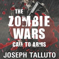 The Zombie Wars Lib/E: Call to Arms - Talluto, Joseph