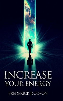 Increase Your Energy - Dodson, Frederick