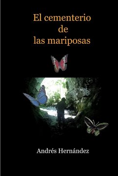 El cementerio de las mariposas - Hernández Martínez, Andrés