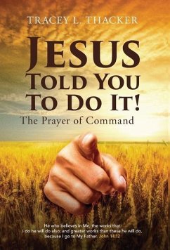 Jesus Told You To Do It! - Thacker, Tracey L.
