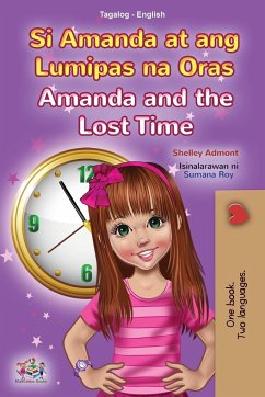 Amanda and the Lost Time (Tagalog English Bilingual Book for Kids)