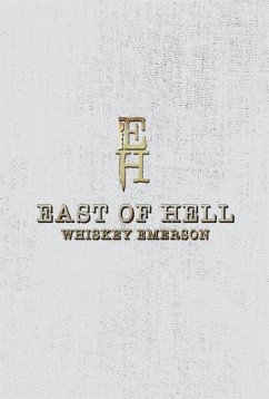 East of Hell - Emerson, Whiskey East of Hell - Emerson, Whiskey