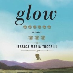 Glow - Tuccelli, Jessica Maria