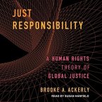 Just Responsibility: A Human Rights Theory of Global Justice