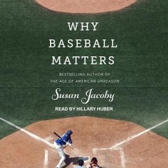 Why Baseball Matters - Jacoby, Susan