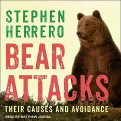 Bear Attacks: Their Causes and Avoidance - Herrero, Stephen