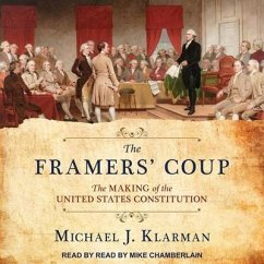 The Framers' Coup - Klarman, Michael J