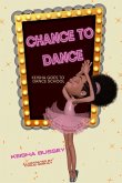 Chance to Dance: Keisha Goes to Dance School
