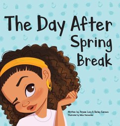 The Day After Spring Break - Lary, Aimee E; Cannon, Bailey J; Hernandez, Adua