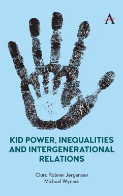 Kid Power, Inequalities and Intergenerational Relations - Rübner Jørgensen, Clara; Wyness, Michael