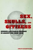 Sex, Skulls, and Citizens (eBook, ePUB)