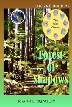 The Sibs Gang - Forest of Shadows - Tremblay, Jo-Ann L.