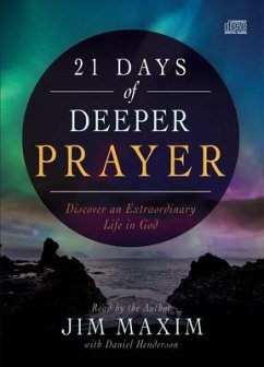 21 Days of Deeper Prayer - Maxim, Jim; Henderson, Daniel