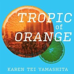 Tropic of Orange - Yamashita, Karen Tei