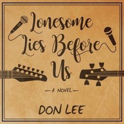 Lonesome Lies Before Us Lib/E - Lee, Don