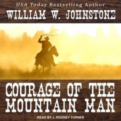 Courage of the Mountain Man - Johnstone, William W.