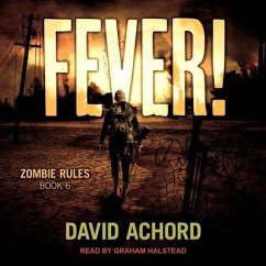 Fever!: Zombie Rules Book 6 - Achord, David