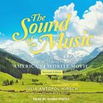 The Sound of Music Lib/E: The Making of America's Favorite Movie