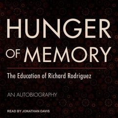 Hunger of Memory: The Education of Richard Rodriguez - Rodriguez, Richard