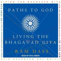 Paths to God Lib/E: Living the Bhagavad Gita - Dass, Ram