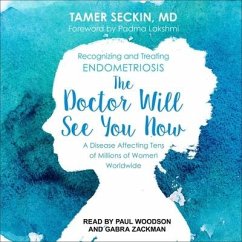 The Doctor Will See You Now: Recognizing and Treating Endometriosis - Seckin, Tamer