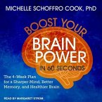 Boost Your Brain Power in 60 Seconds: The 4-Week Plan for a Sharper Mind, Better Memory, and Healthier Brain