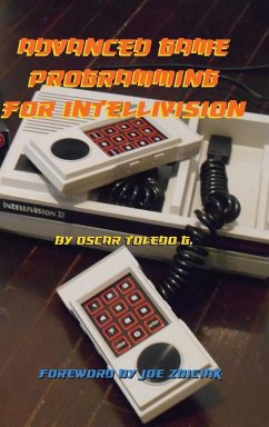 Advanced Game Programming for Intellivision - Toledo Gutierrez, Oscar