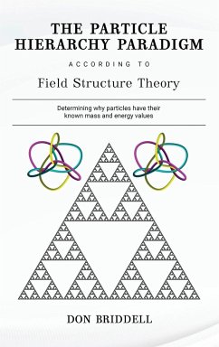 The Particle Hierarchy Paradigm - Briddell, Don