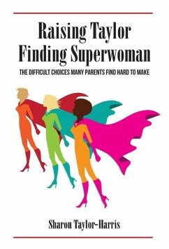 Raising Taylor, Finding Superwoman - Taylor-Harris, Sharon