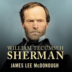 William Tecumseh Sherman: In the Service of My Country: A Life - Mcdonough, James Lee