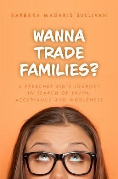 Wanna Trade Families? (eBook, ePUB) - Sullivan, Barbara Madaris