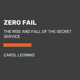 Zero Fail: The Rise and Fall of the Secret Service