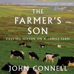 The Farmer's Son: Calving Season on a Family Farm - Connell, John