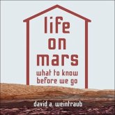 Life on Mars Lib/E: What to Know Before We Go